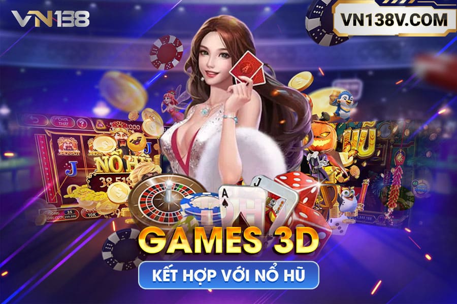 game3d-ket-hop-no-hu-vn138