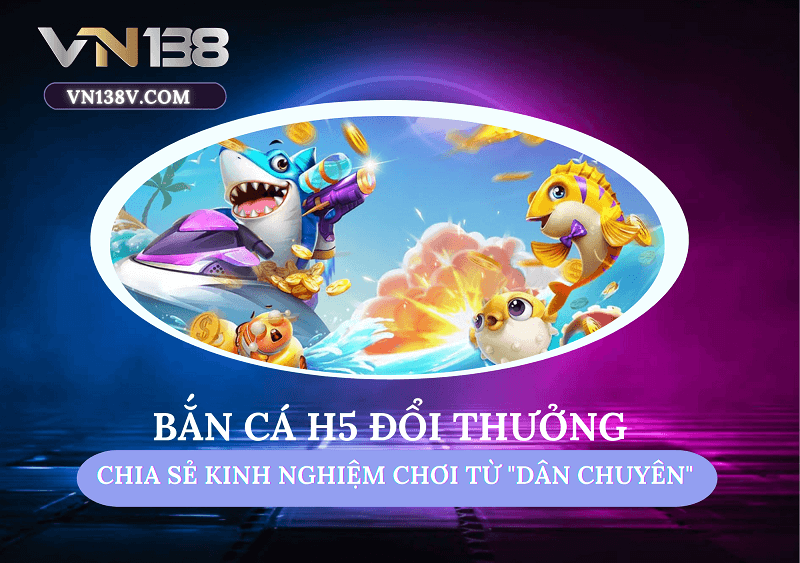 ban-ca-h5-doi-thuong-nen